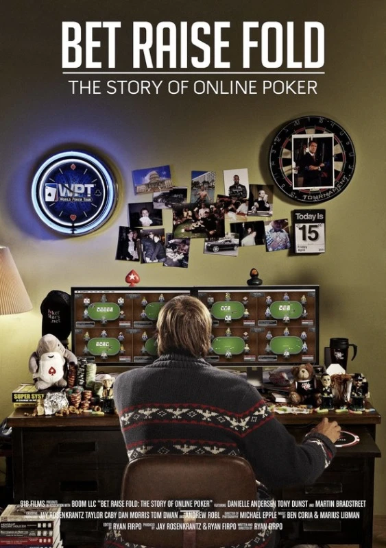 ポーカー映画Bet Raise Fold: オンラインポーカーの物語（The Story Of Online Poker）